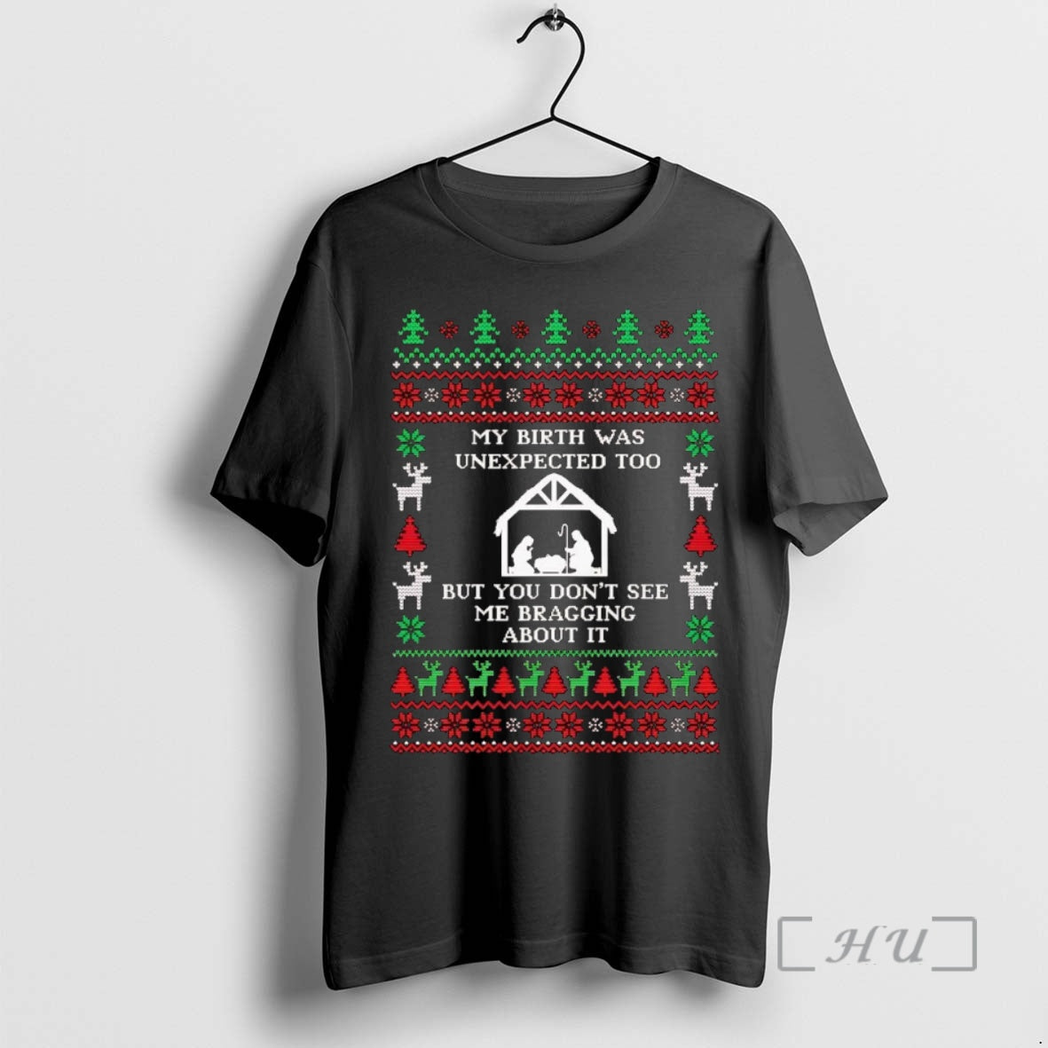 Trending My Birth Was Unexpected Too But You Dont See Me Bragging Christmas Premium T-Shirts, Hoodie, Sweatshirt