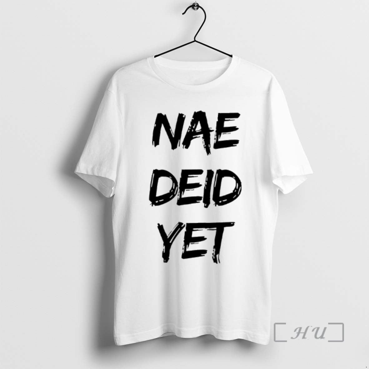 Trending Nae Deid Yet T-Shirts, Hoodie, Sweatshirt | InkNestWear.com