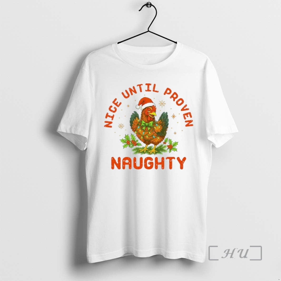Trending Nice Until Proven Naughty Chicken Christmas 2025 T-Shirts, Hoodie, Sweatshirt | InkNestWear.com