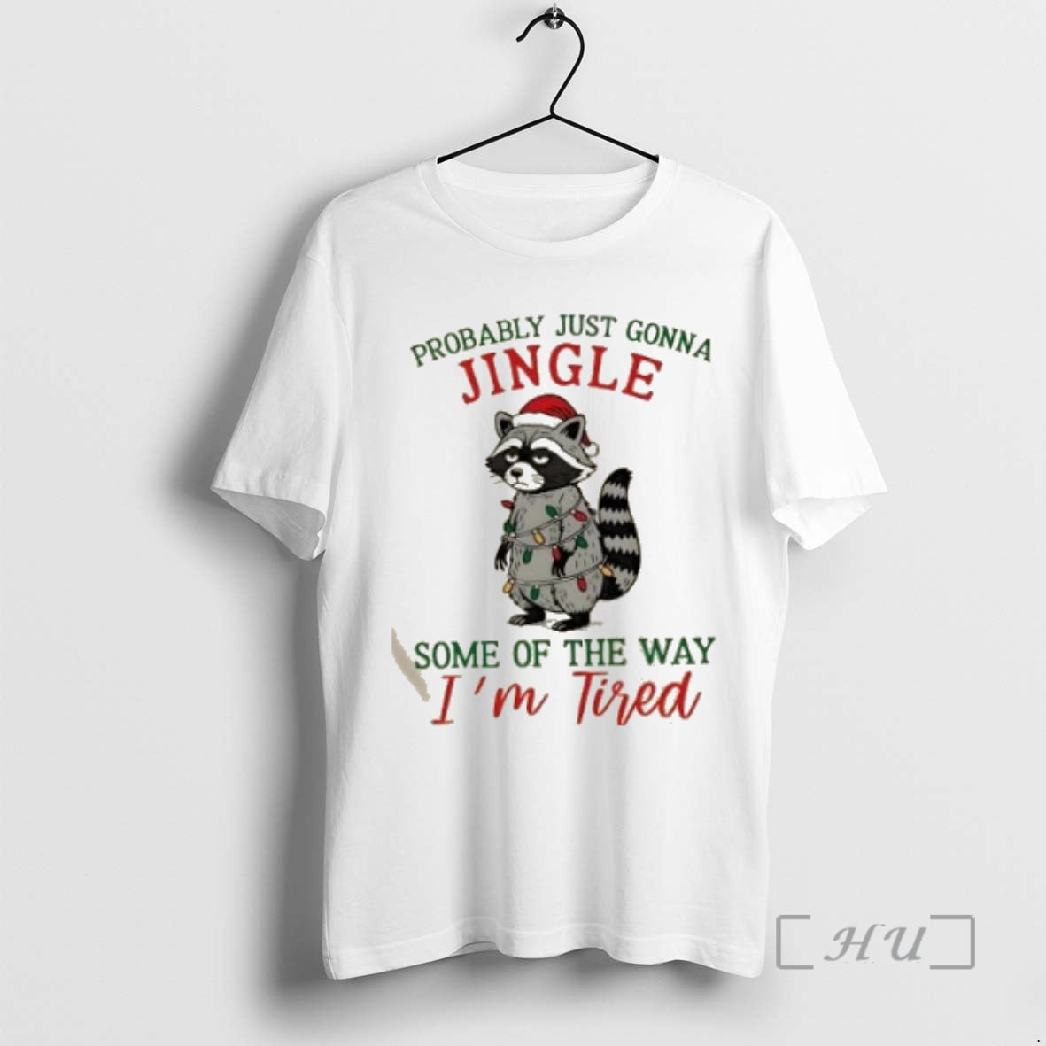 Trending Raccoon Probably Just Gonna Jingle Some Of The Way Im Tired Premium T Shirts Hoodie, Sweatshirt | InkNestWear.com
