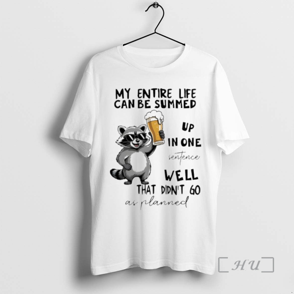 Trending Raccoon My Entire Life Can Be Summed Up In One Senfence Premium T Shirts Hoodie, Sweatshirt | InkNestWear.com