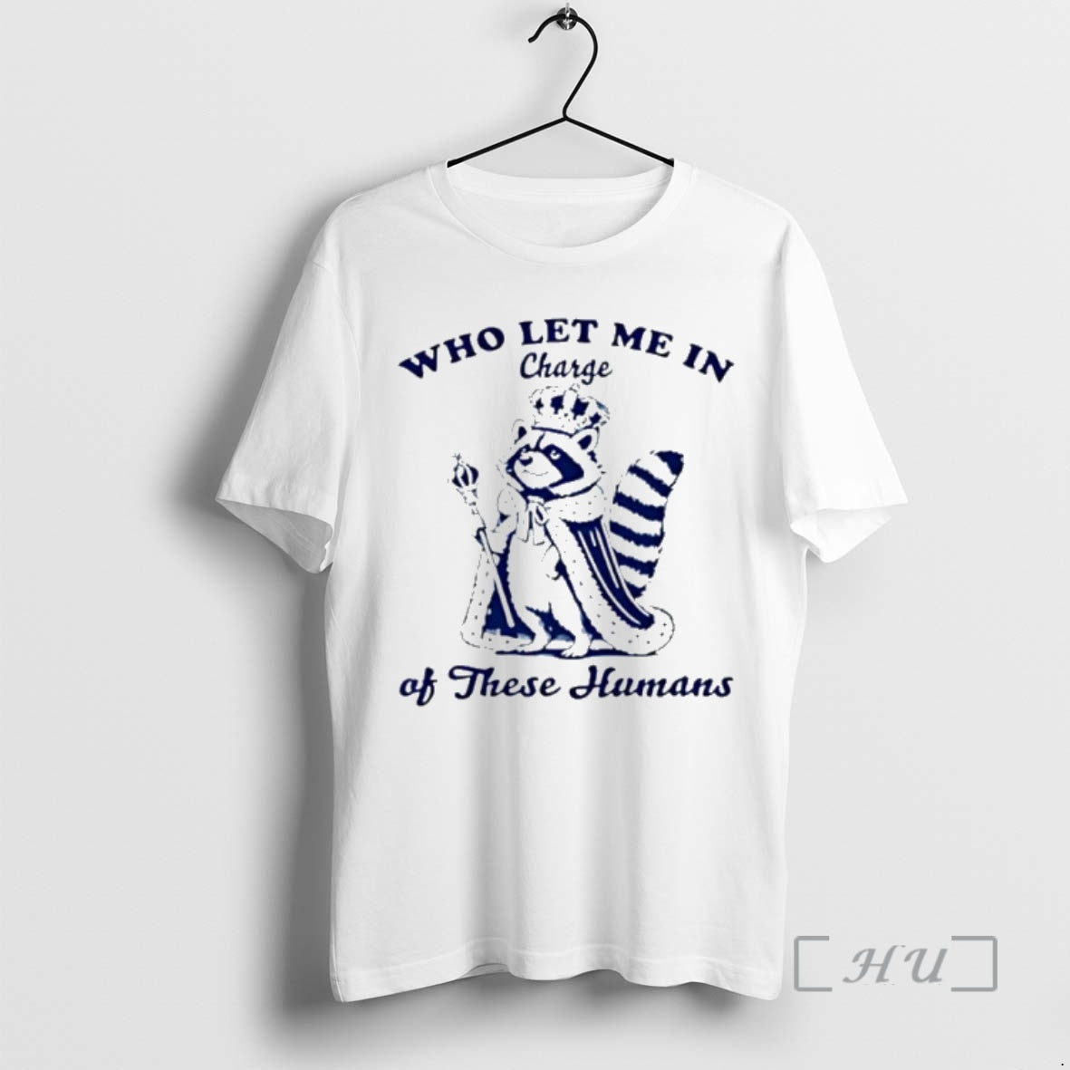 Trending Raccoon Who Let Me In Charge Of These Humans T-Shirts, Hoodie, Sweatshirt | InkNestWear.com