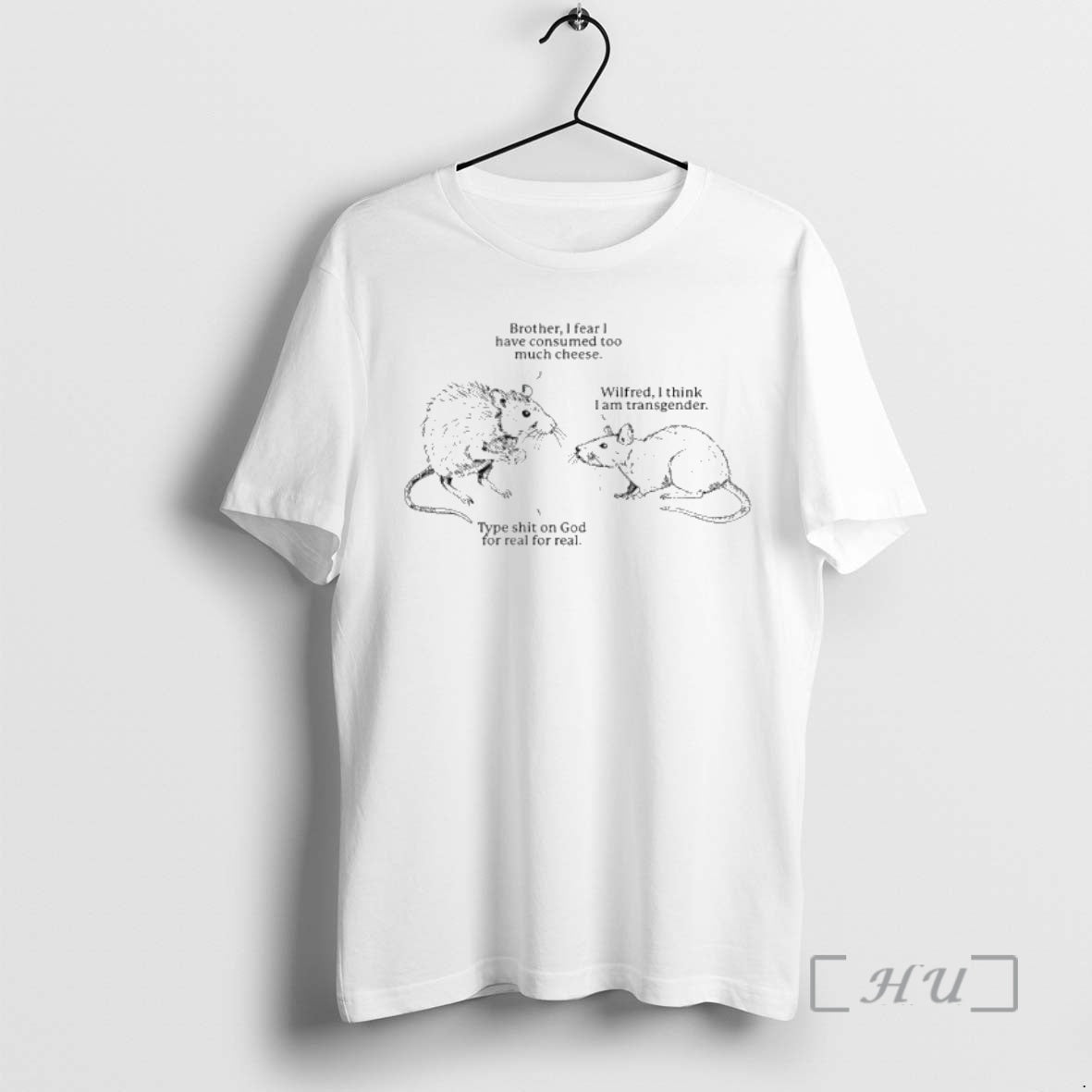 Trending Rats Brother I Fear I Have Consumed Too Much Cheese Wilfred I Think T-Shirts, Hoodie, Sweatshirt | InkNestWear.com