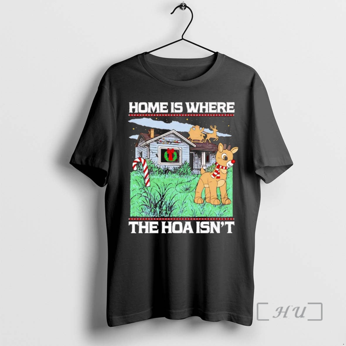 Trending Reindeer Home Is Where The Hoa Isnt Christmas T-Shirts, Hoodie, Sweatshirt | InkNestWear.com
