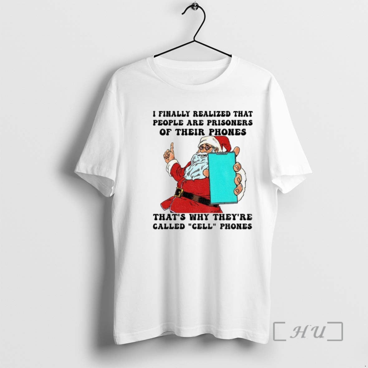 Trending Santa Claus I Finally Realized That People Are Prisoners Of Their Phones Thats Why T-Shirts, Hoodie, Sweatshirt