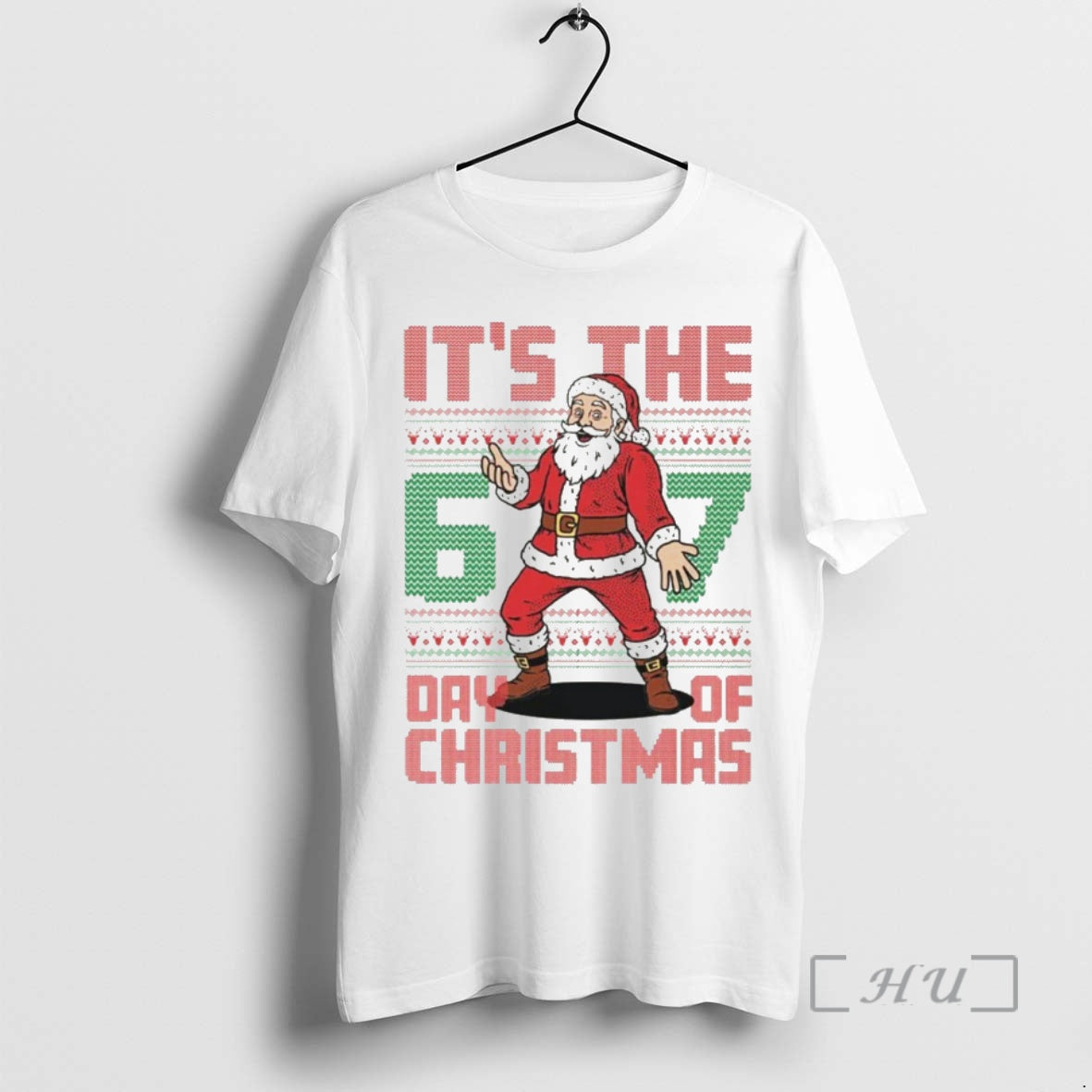 Trending Santa Claus Its The 6 7 Day Of Christmas T-Shirts, Hoodie, Sweatshirt | InkNestWear.com