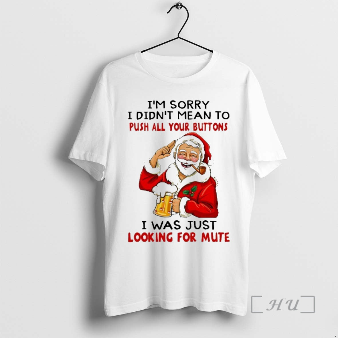 Trending Santa Im Sorry I Didnt Mean To Push All Your Buttons I Was Just T-Shirts, Hoodie, Sweatshirt | InkNestWear.com