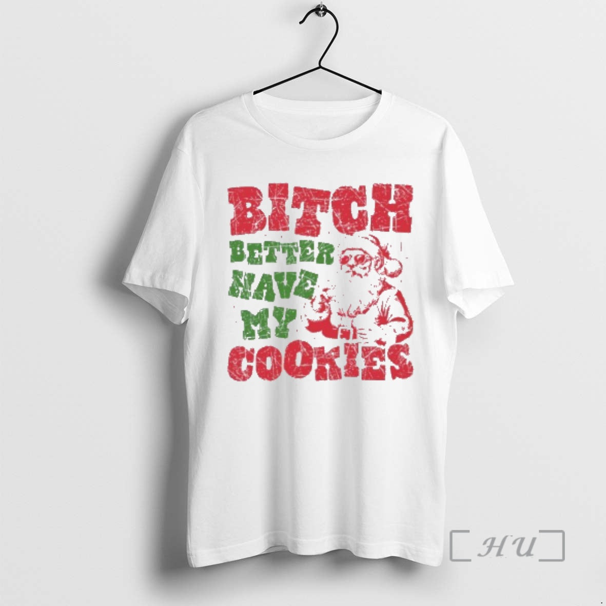 Trending Santa Claus Bitch Better Have My Cookies T-Shirts, Hoodie, Sweatshirt | InkNestWear.com