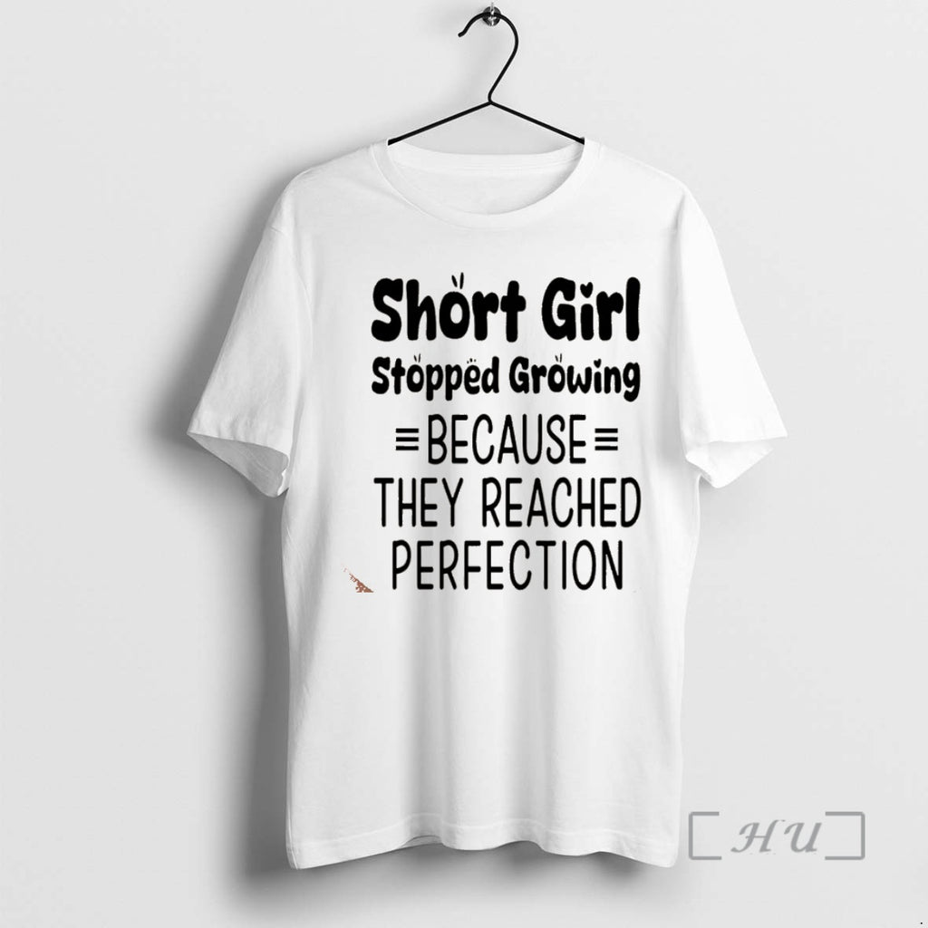 Trending Short Girls Stopped Growing Because They Reached Perfection Christmas T-Shirts, Hoodie, Sweatshirt | InkNestWear.com