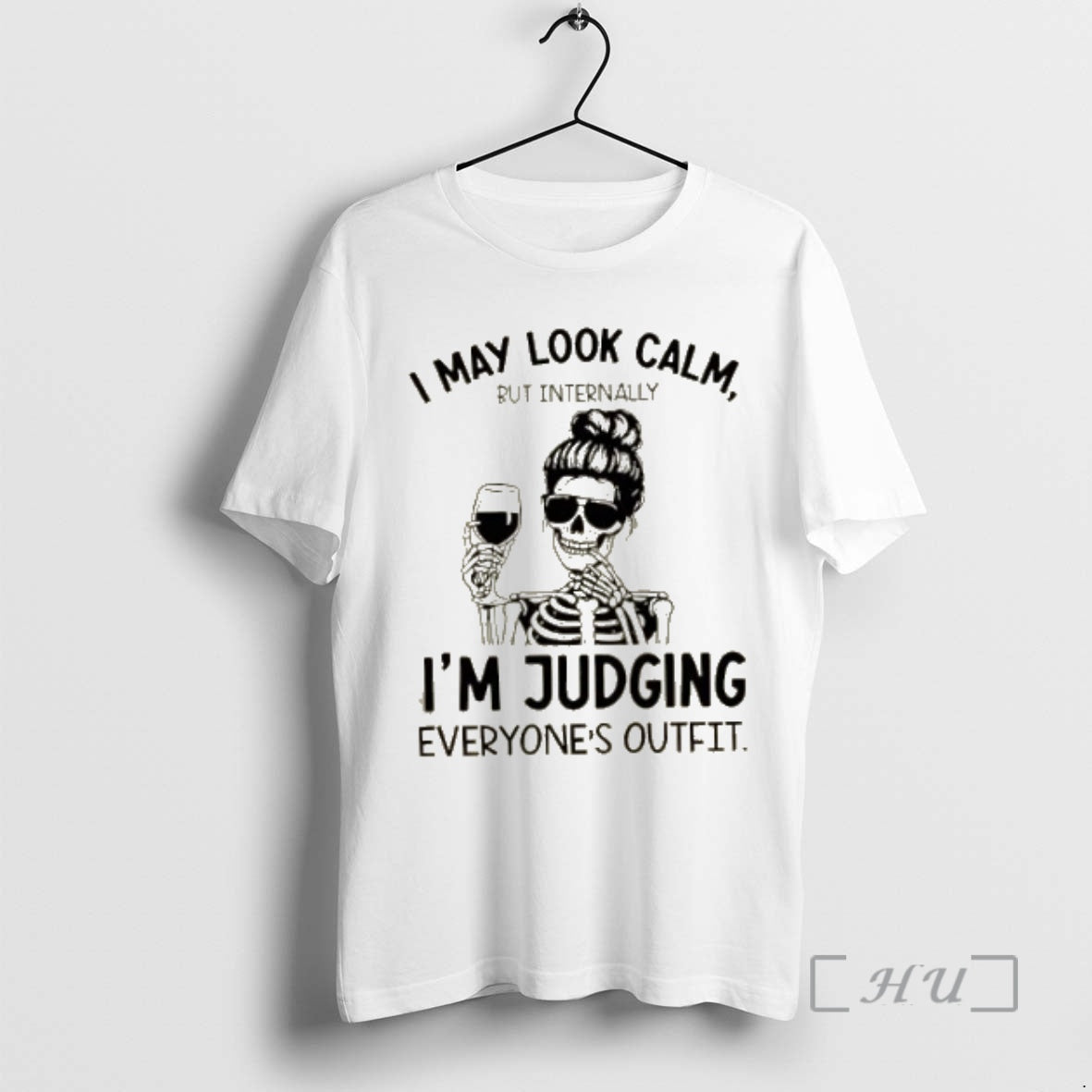 Trending Skeleton I May Look Calm But Internally Im Judging Everyones Outfit T-Shirts, Hoodie, Sweatshirt | InkNestWear.com
