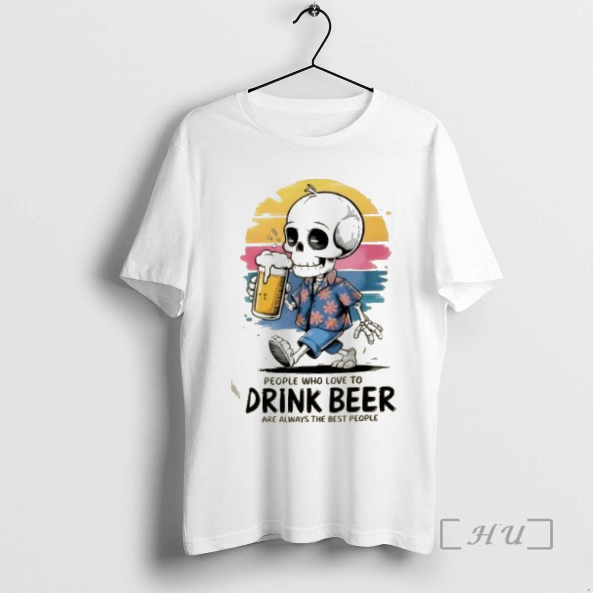 Trending Skeleton People Who Love To Drink Beer Are Always The Best People Premium T-Shirts, Hoodie, Sweatshirt