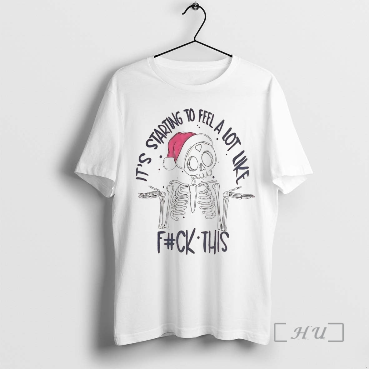 Trending Skull Its Starting To Feel A Lot Like Fuck This Christmas Premium T Shirts Hoodie, Sweatshirt | InkNestWear.com
