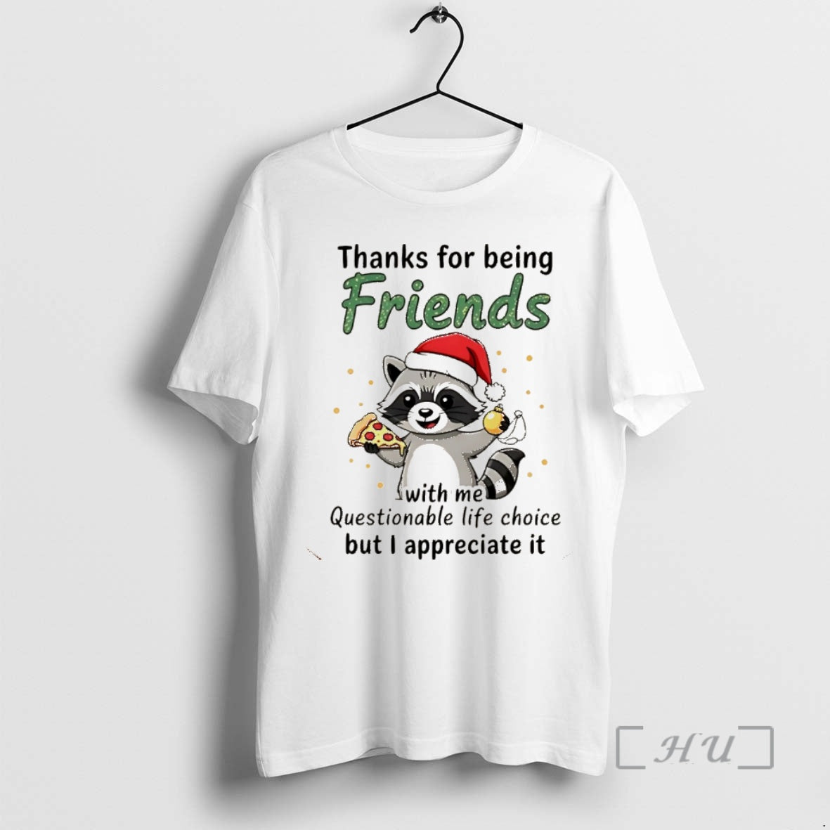 Trending Thanks For Being Friends With Me Questionable Life Choice But I Appreciate It Racoon T-Shirts, Hoodie, Sweatshirt