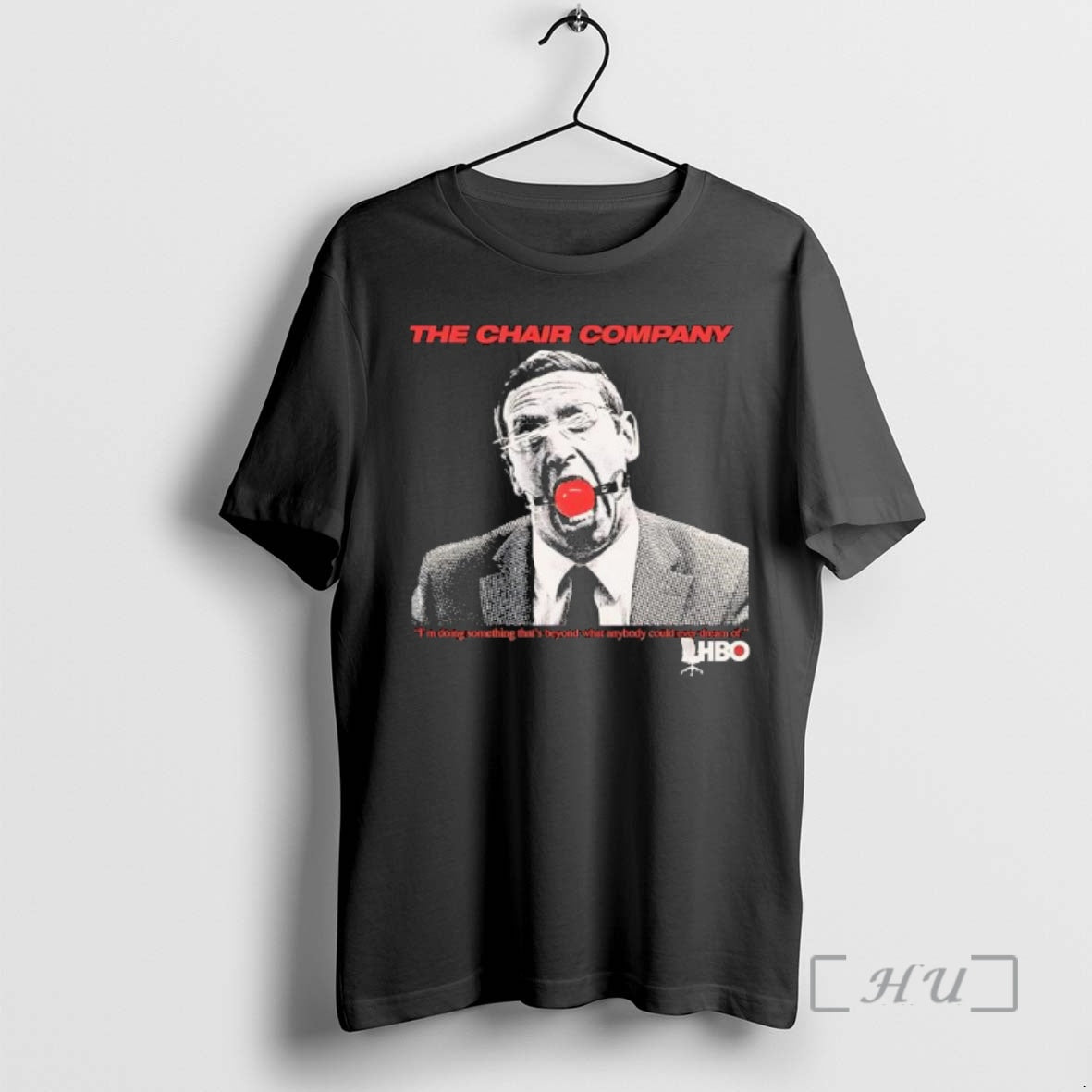 Trending The Chair Company Im Doing Something Thats Beyond What Anybody Could Ever Dream Of T-Shirts, Hoodie, Sweatshirt