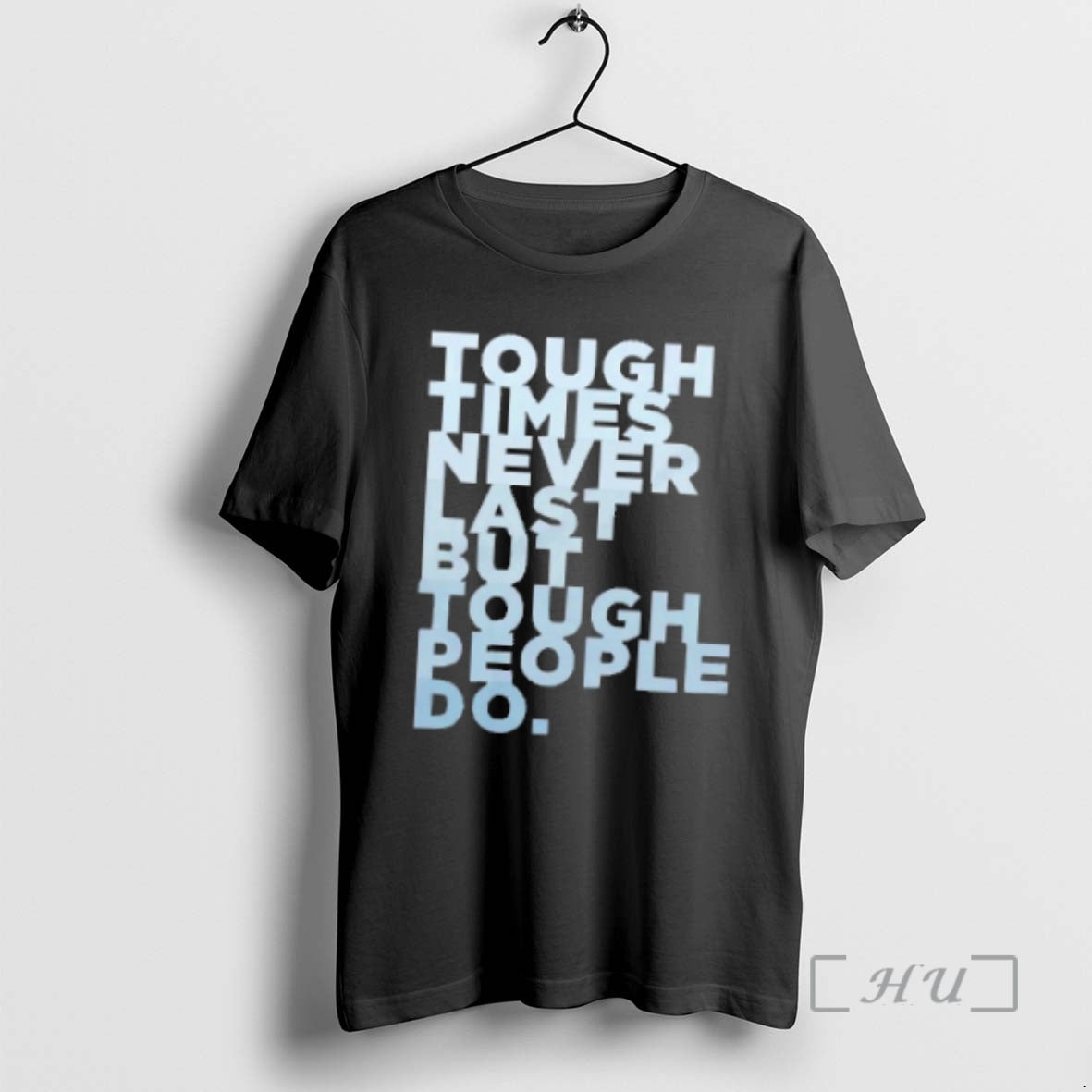 Trending Tough Times Never Last But Tough People Do T-Shirts, Hoodie, Sweatshirt | InkNestWear.com