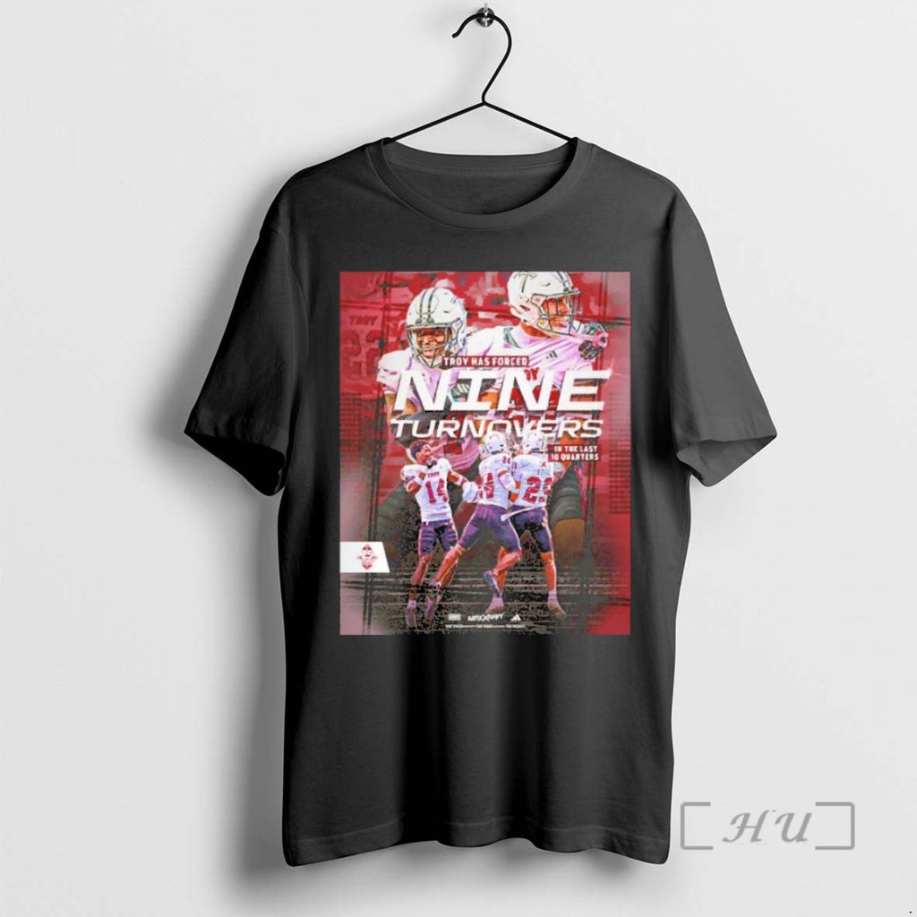 Trending Troy Trojans Football Has Forced Nine Turnovers In The Last 10 Quarters Graphic Premium T-Shirts, Hoodie, Sweatshirt