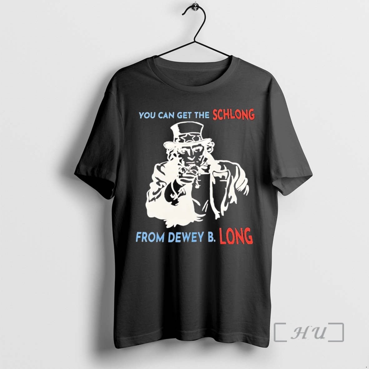Trending Uncle Sam You Can Get The Schlong From Dewey B Long Premium T Shirts Hoodie, Sweatshirt | InkNestWear.com