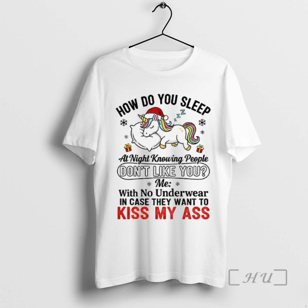 Trending Unicorn How Do You Sleep At Night Knowing People Dont Like You Me With T-Shirts, Hoodie, Sweatshirt