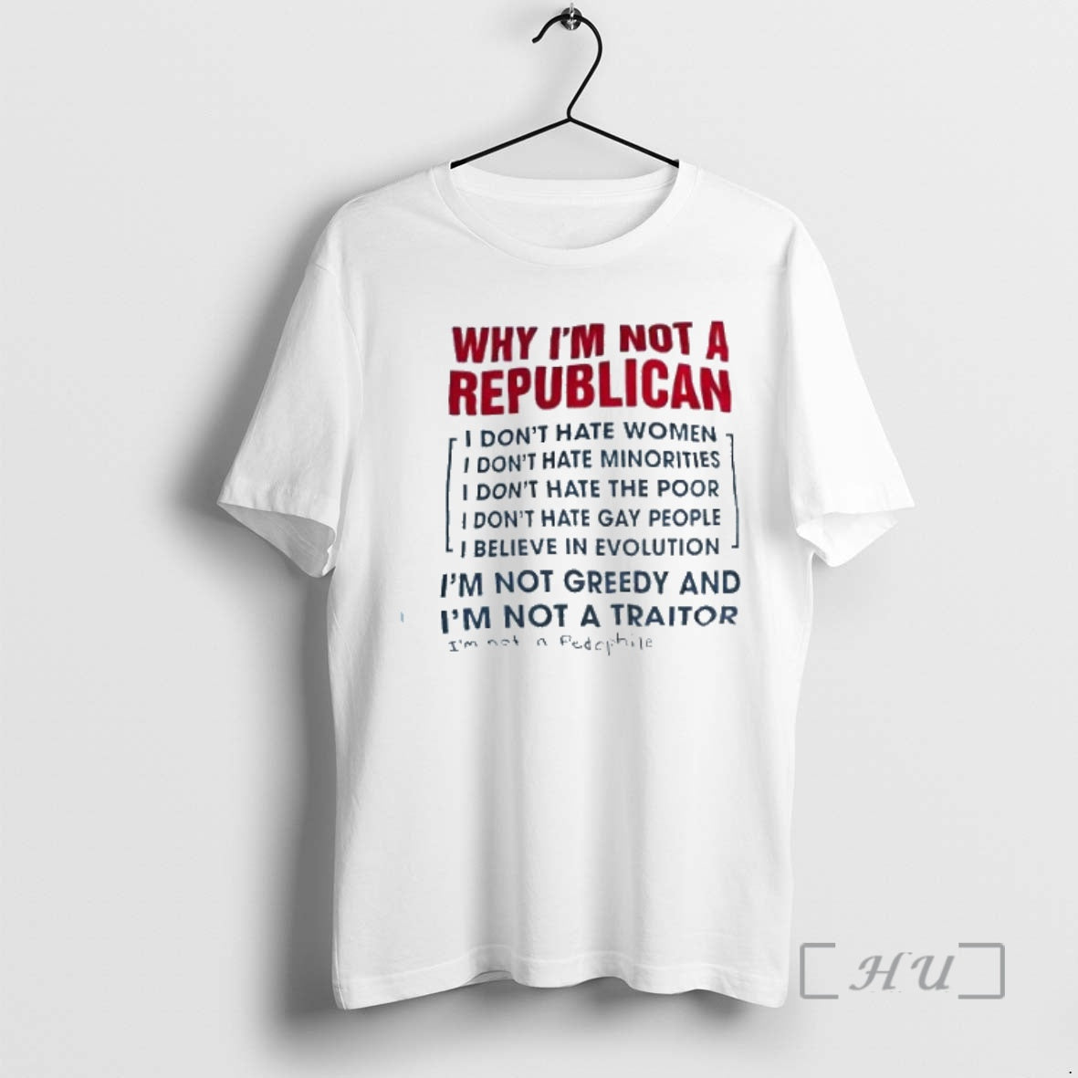 Trending Why Im Not A Republican Im Not Greedy And Im Not A Traitor Premium T-Shirts, Hoodie, Sweatshirt | InkNestWear.com