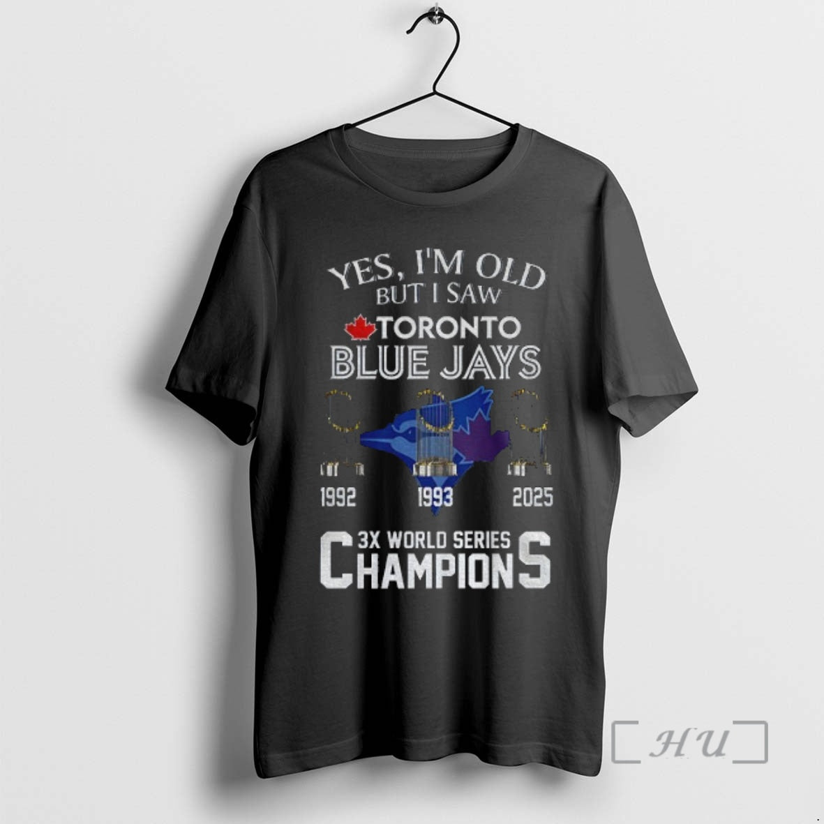 Trending Yes Im Old But I Saw Toronto Blue Jays 3x World Series Champions Premium T-Shirts, Hoodie, Sweatshirt