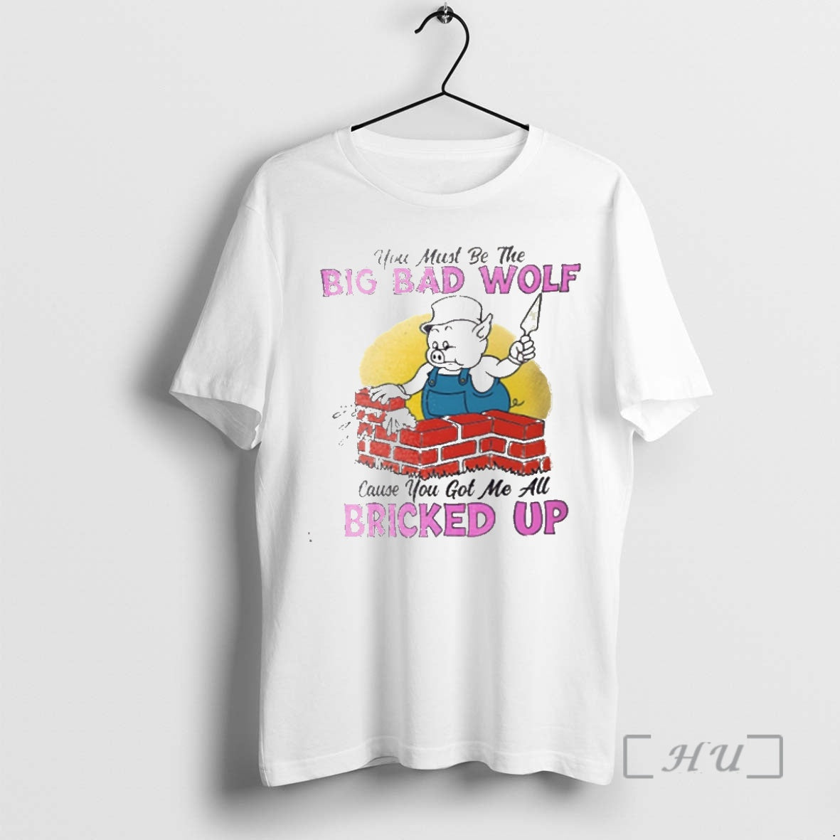 Trending You Must Be The Big Bad Wolf Cause You Got Me All Bricked Up T-Shirts, Hoodie, Sweatshirt | InkNestWear.com