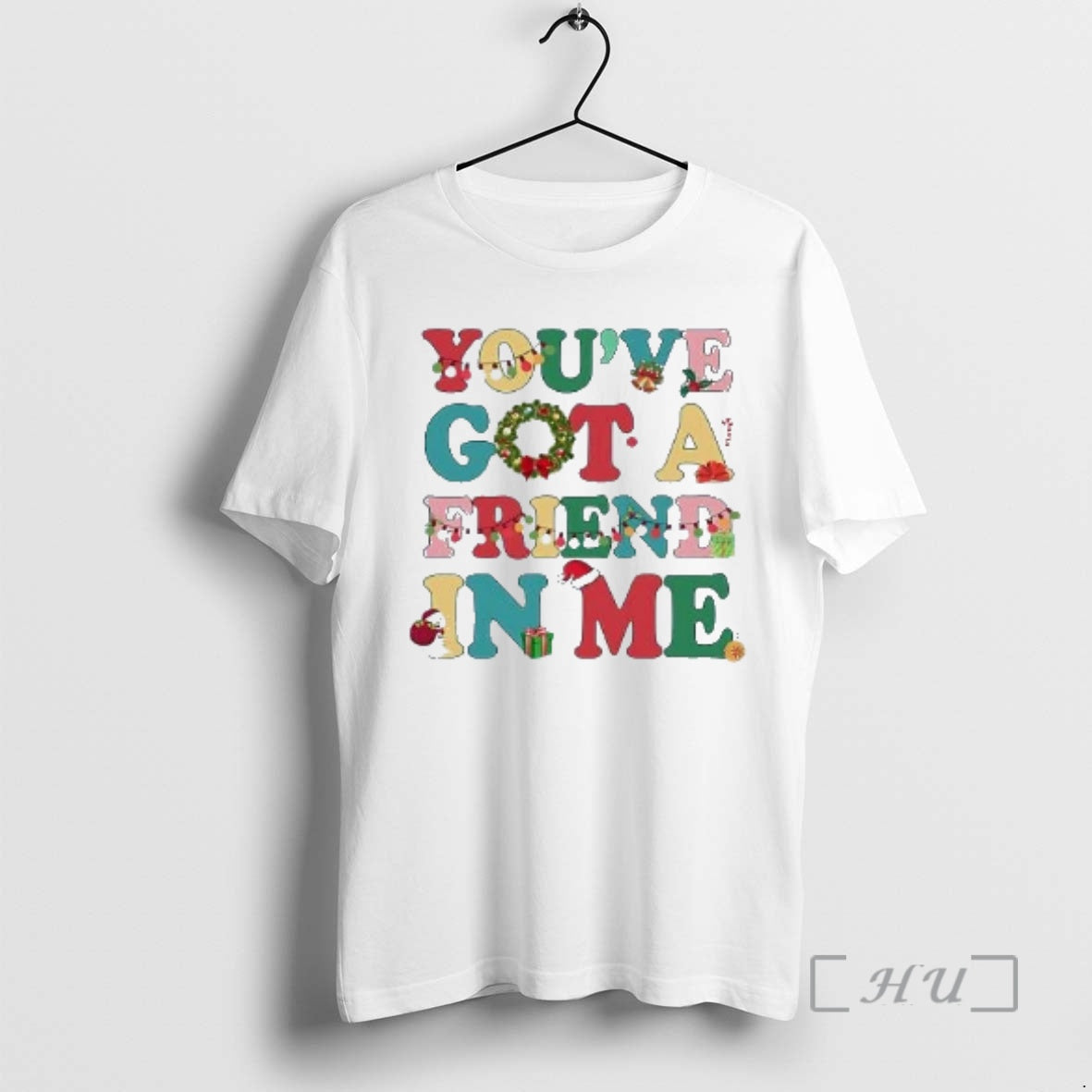Trending Youve Got A Friend In Me Christmas T-Shirts, Hoodie, Sweatshirt | InkNestWear.com
