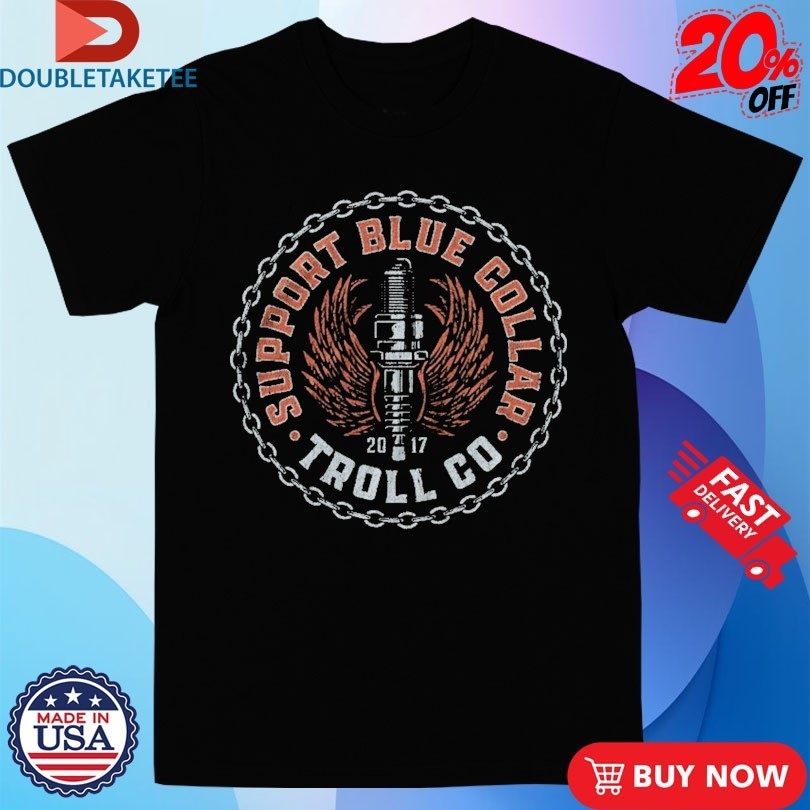 Troll Co Support Blue Collar Chain Wings Shirts