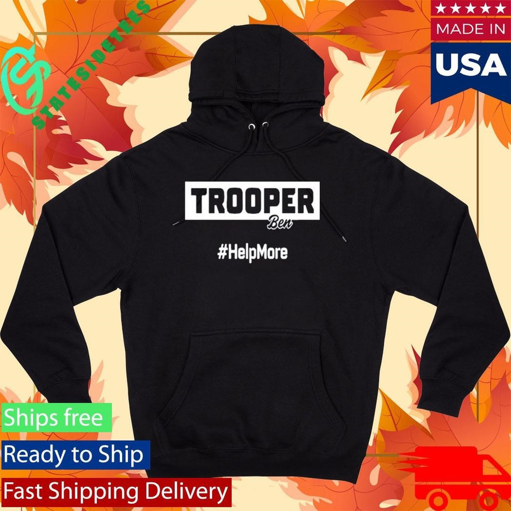 Trooper Ben Help More 2025 Shirt