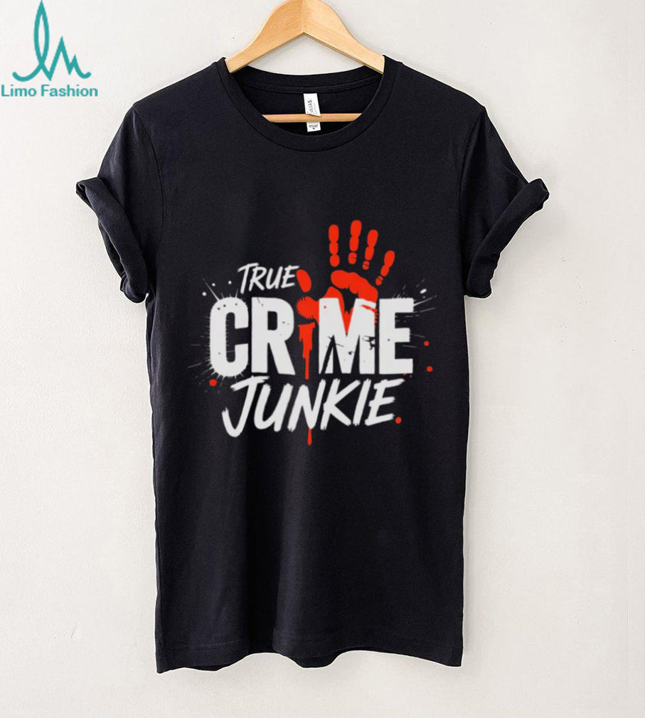 True Crime Junkie Bloody Handprint Mystery Lover T Shirt
