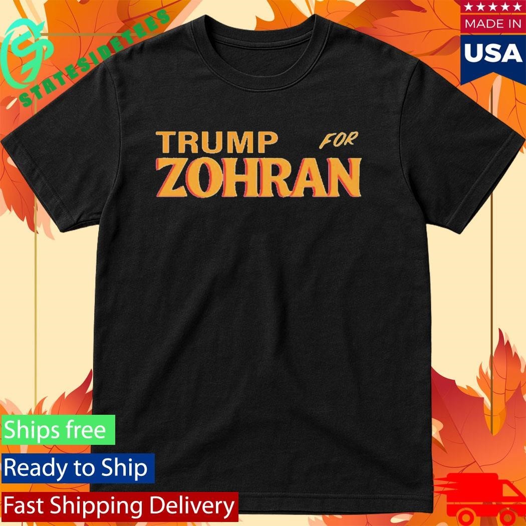 Trump For Zohran Shirt
