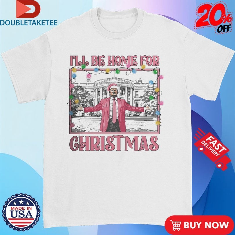 Trump I’ll Be Home For Christmas Lights Holiday Shirts