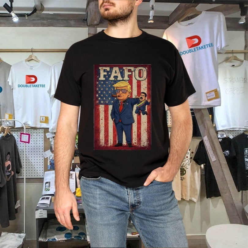 Trump Nicolas Maduro Fafo Shirts