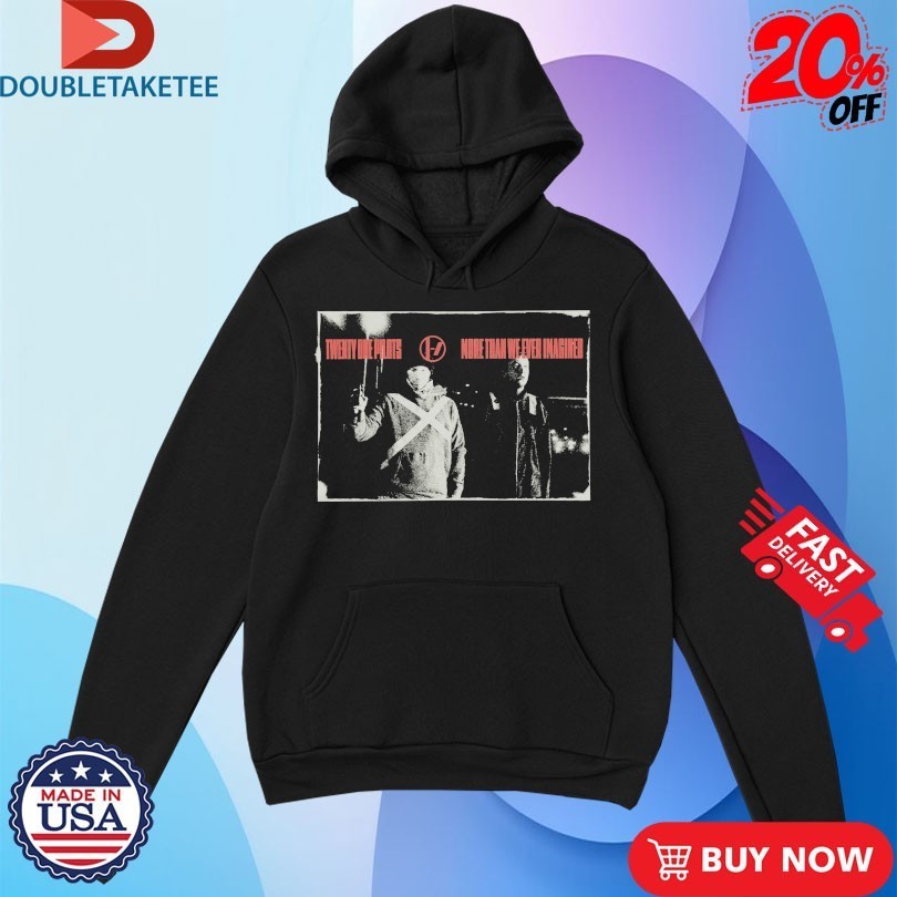 Twenty One Pilots More Than We Ever Imagined Shirts