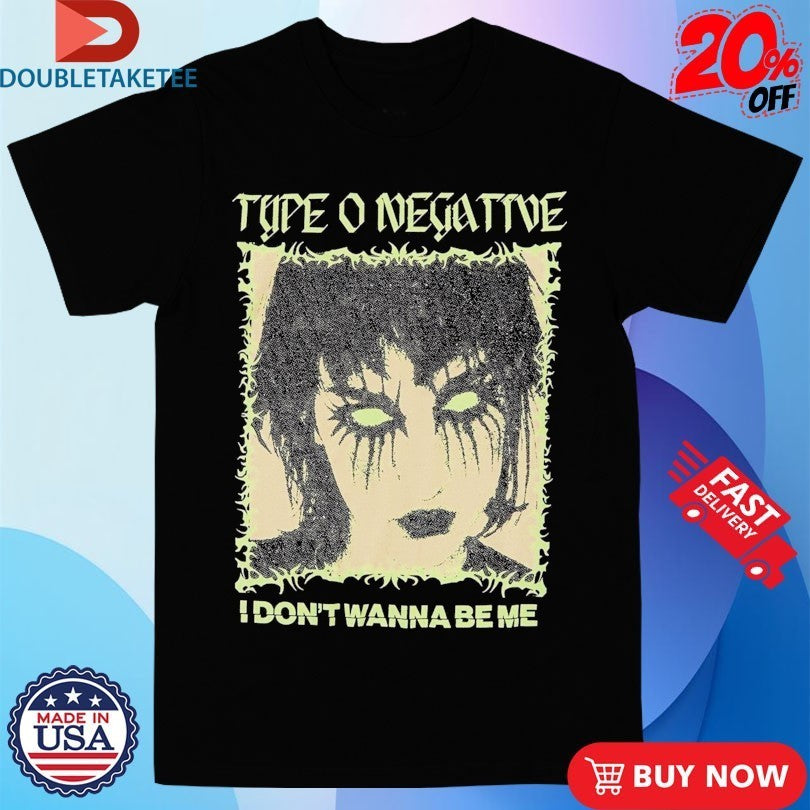 Type O Negative I Don’t Wanna Be Me Face Shirts