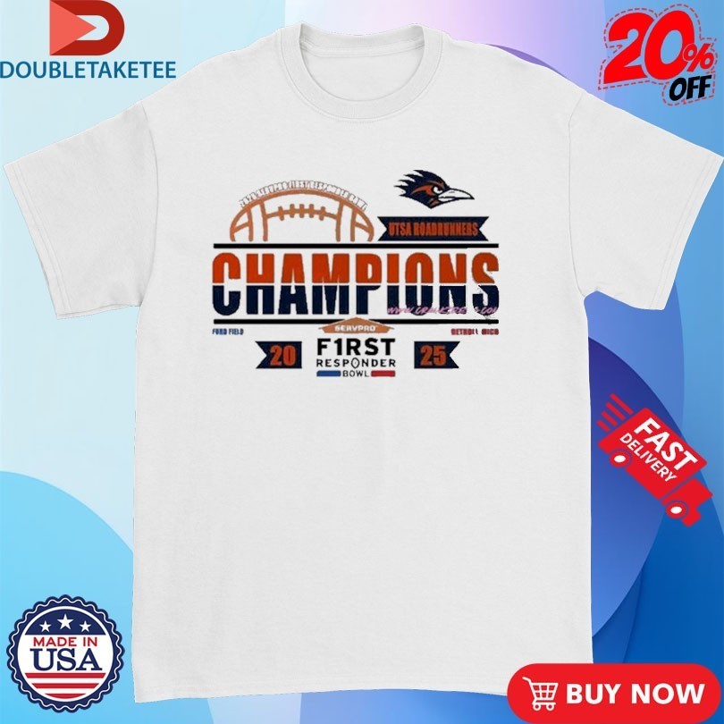 UTSA Roadrunners Servpro First Responder Bowl Champions 2025 Ford Field Detroit Michigan Shirts