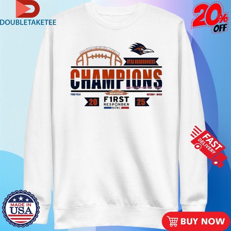 UTSA Roadrunners Servpro First Responder Bowl Champions 2025 Ford Field Detroit Michigan Shirts