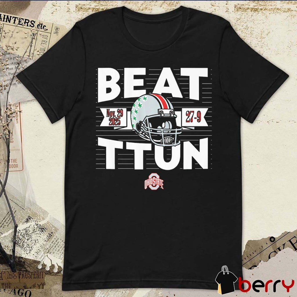 Ohio State Buckeyes Football Beat TTUN In The Game November 29 2025 Score 27 – 9 t-shirt
