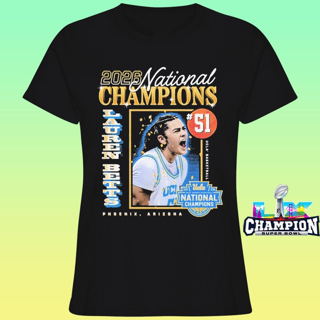 Ucla Lauren Betts 2026 National Champions Women’s Basketball Shirt