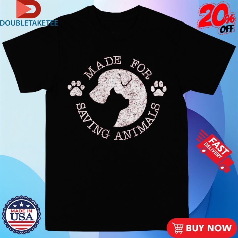 Vet Ranch Made For Saving Animals Shirts