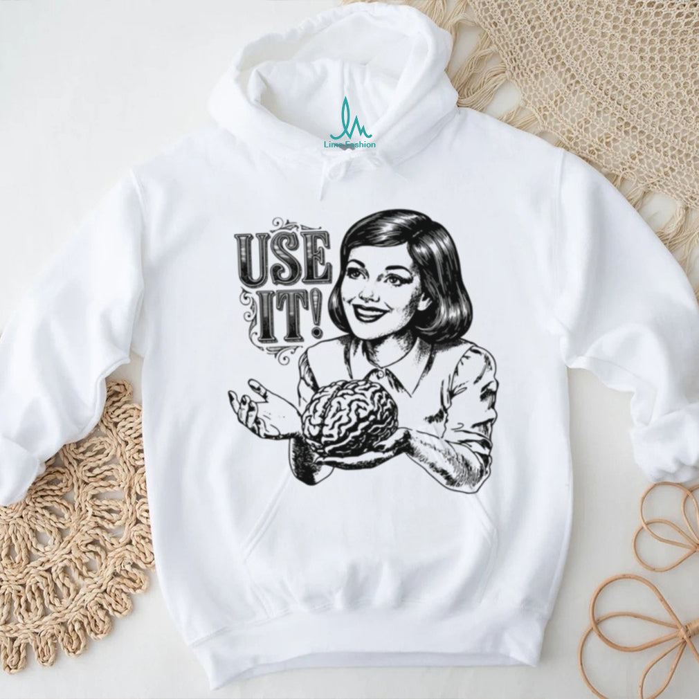 Vintage Retro Woman Holding Brain “Use It” Sarcastic T Shirt