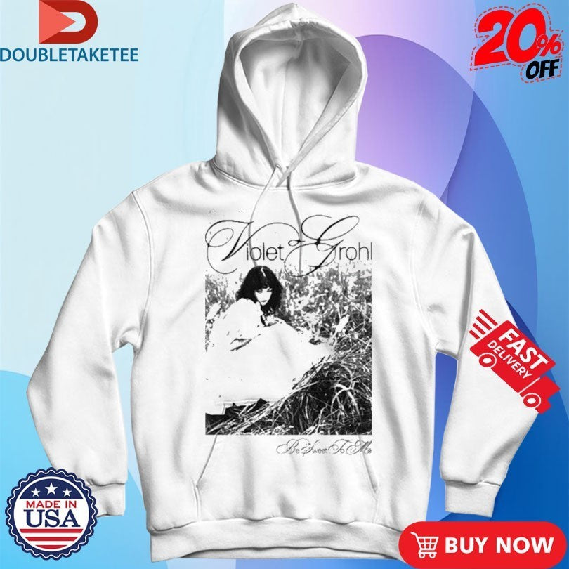 Violet Grohl Be Sweet To Me Photo Shirts