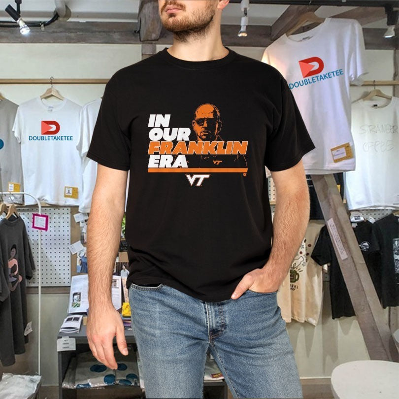 Virginia Tech Hokies In Our James Franklin Era Coach Shirts