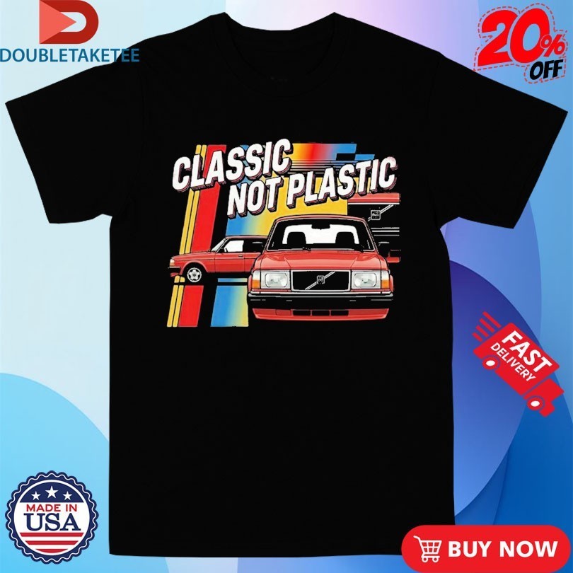 Volvo 240 Classic Not Plastic Shirts