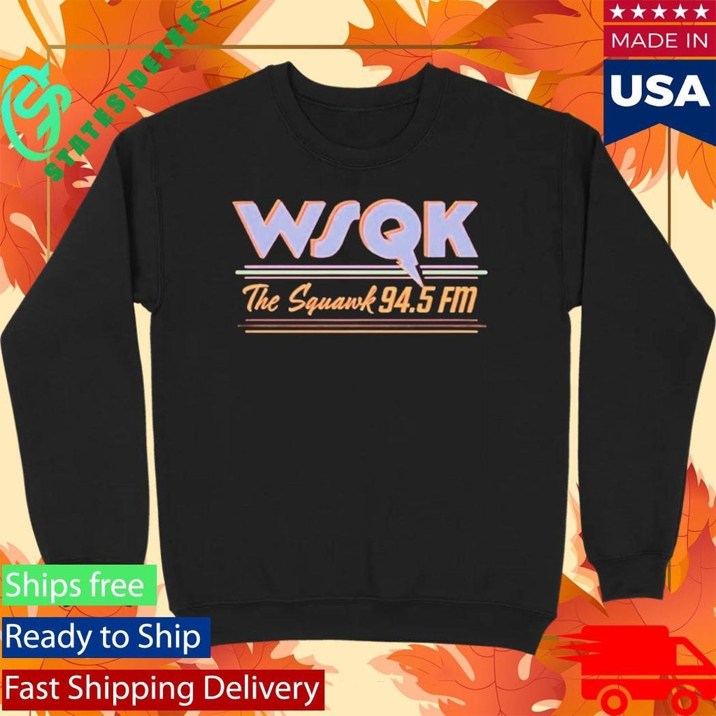 WSQK The Squawk Shirt