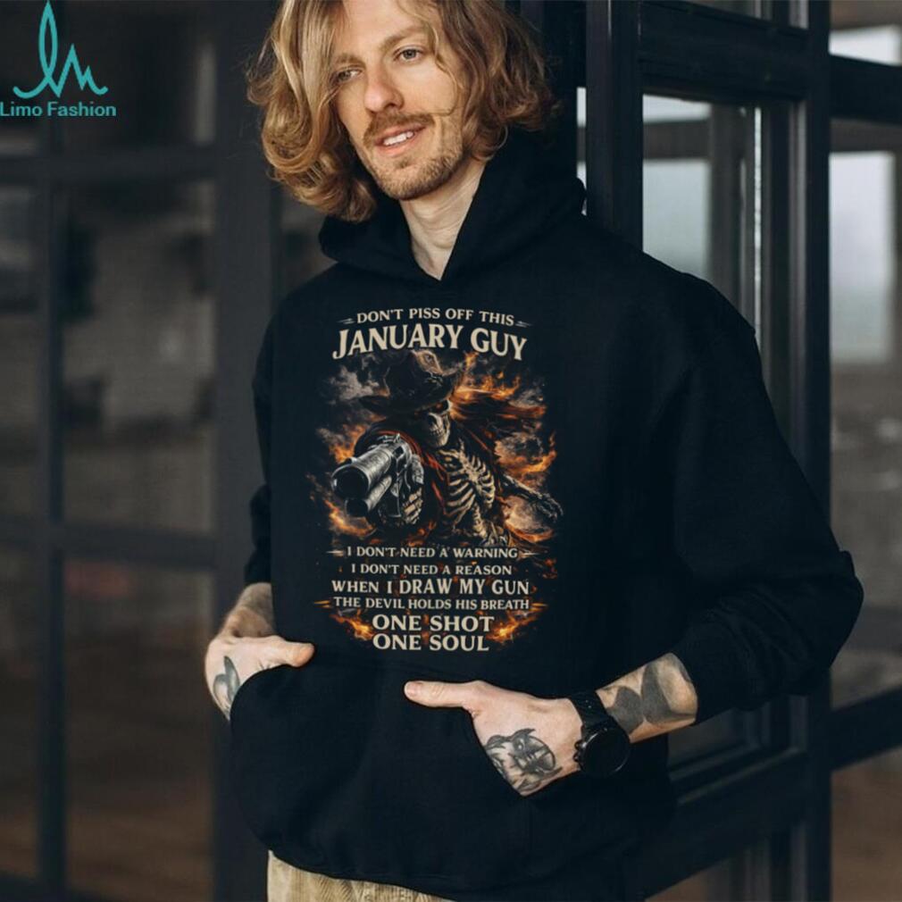 Warning January Guy Cowboy Skeleton T Shirt One Shot One Soul Graphic