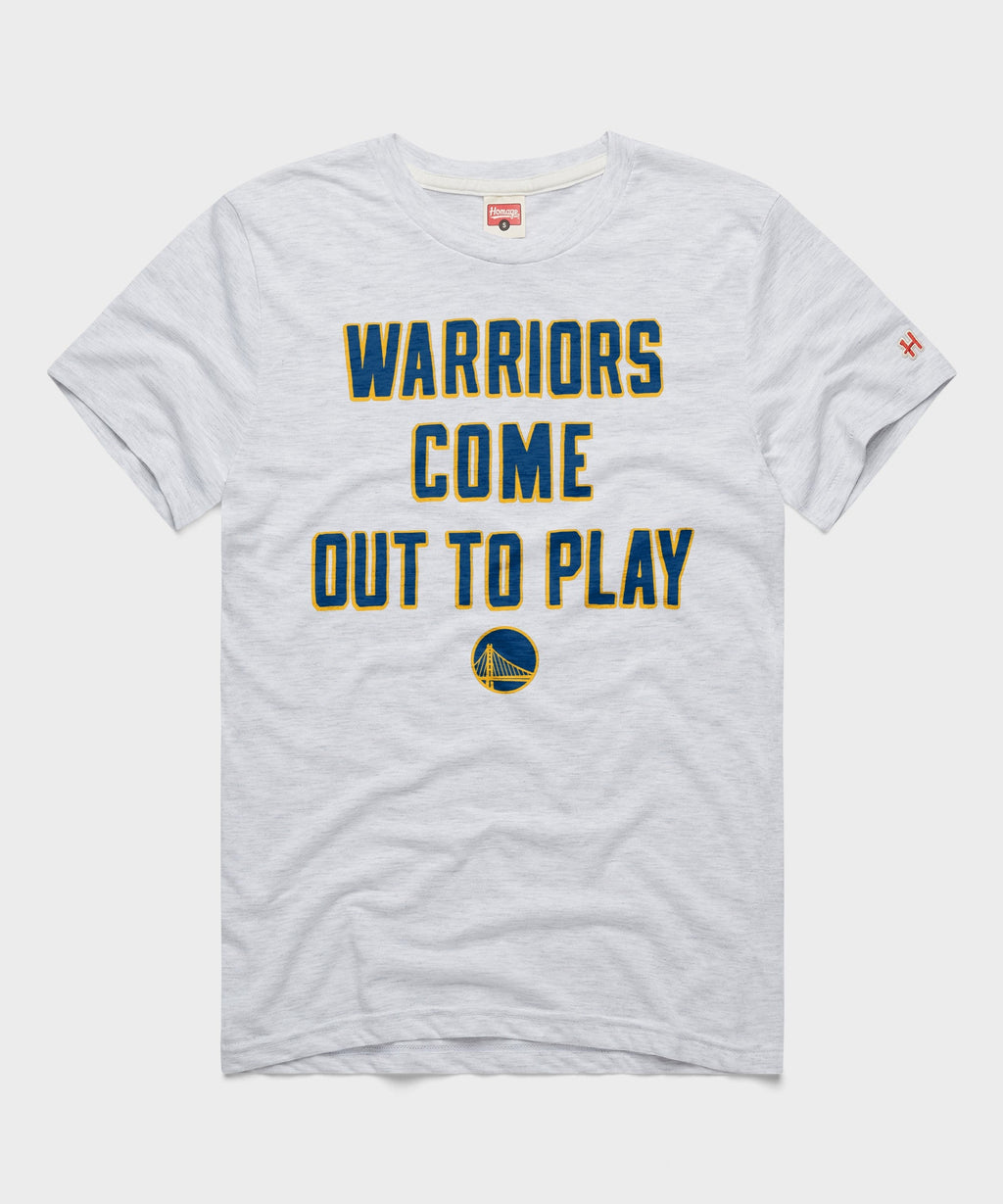 Warriors Come Out To Play