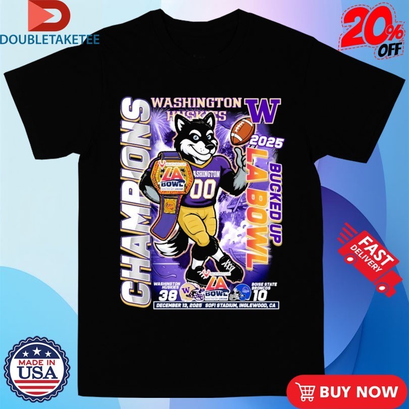 Washington Huskies Victory Boise State Broncos LA Bowl Champions 2025 Sofi Stadium Inglewood CA Mascot Shirts