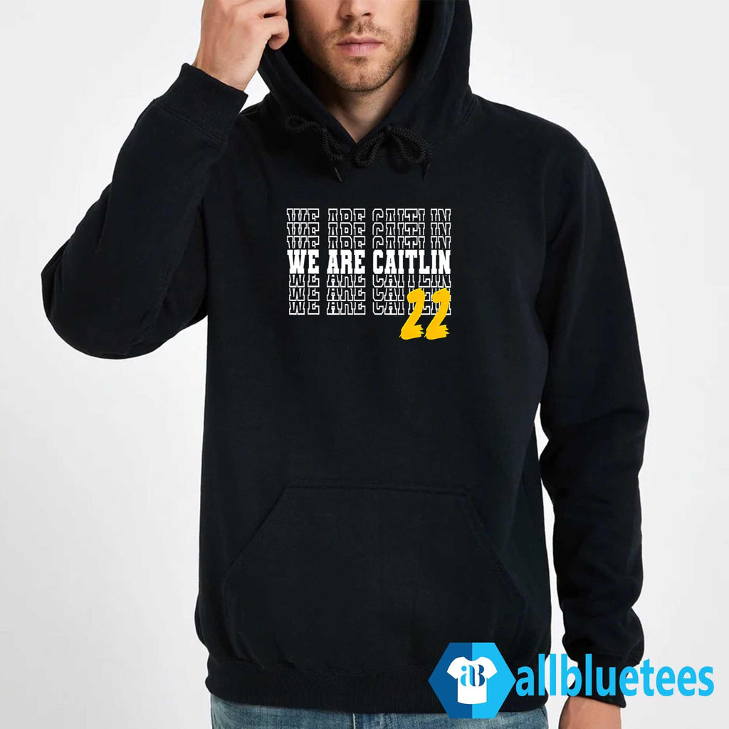 We Are Caitlin 22 Shirt