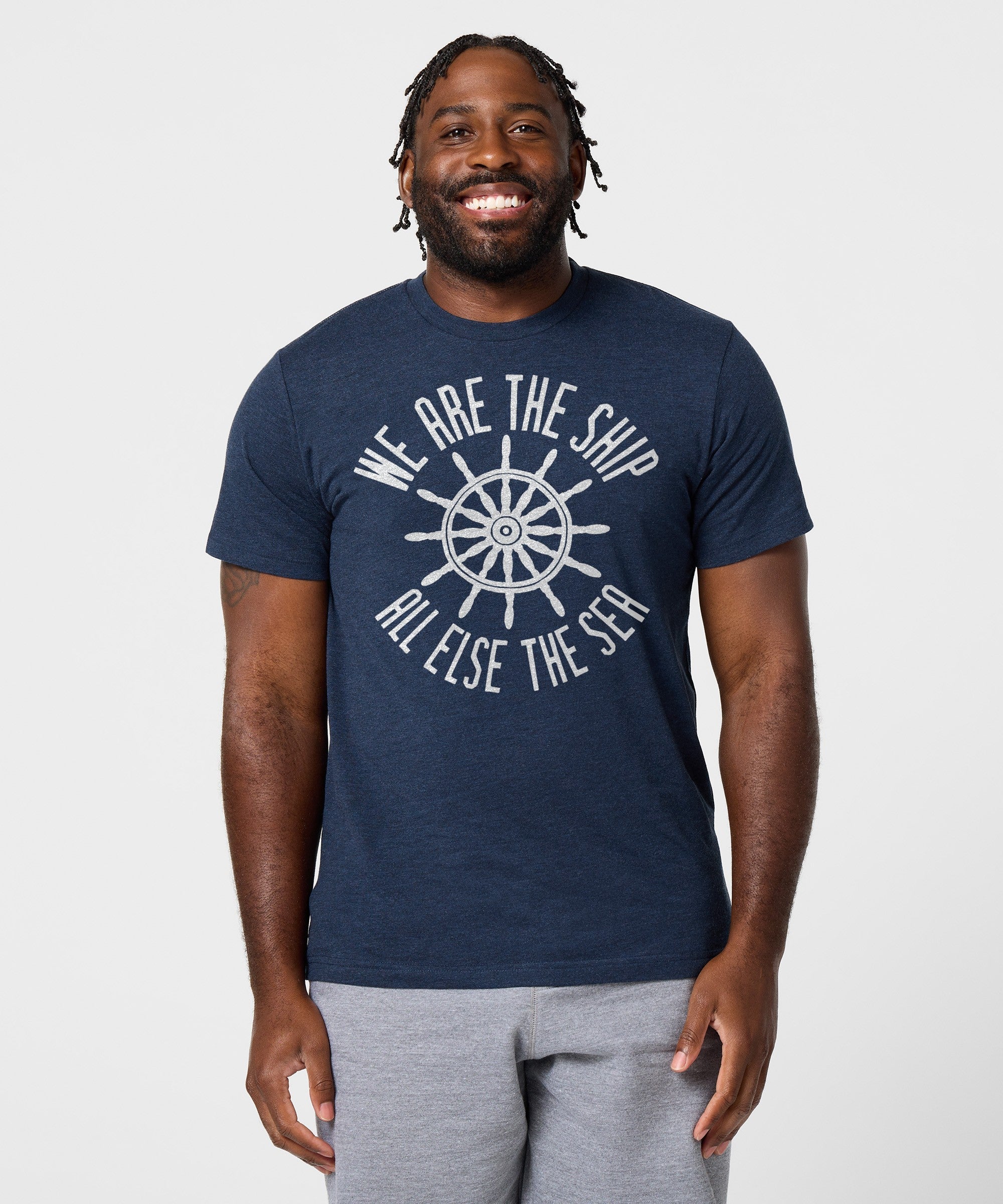 We Are The Ship All Else The Sea