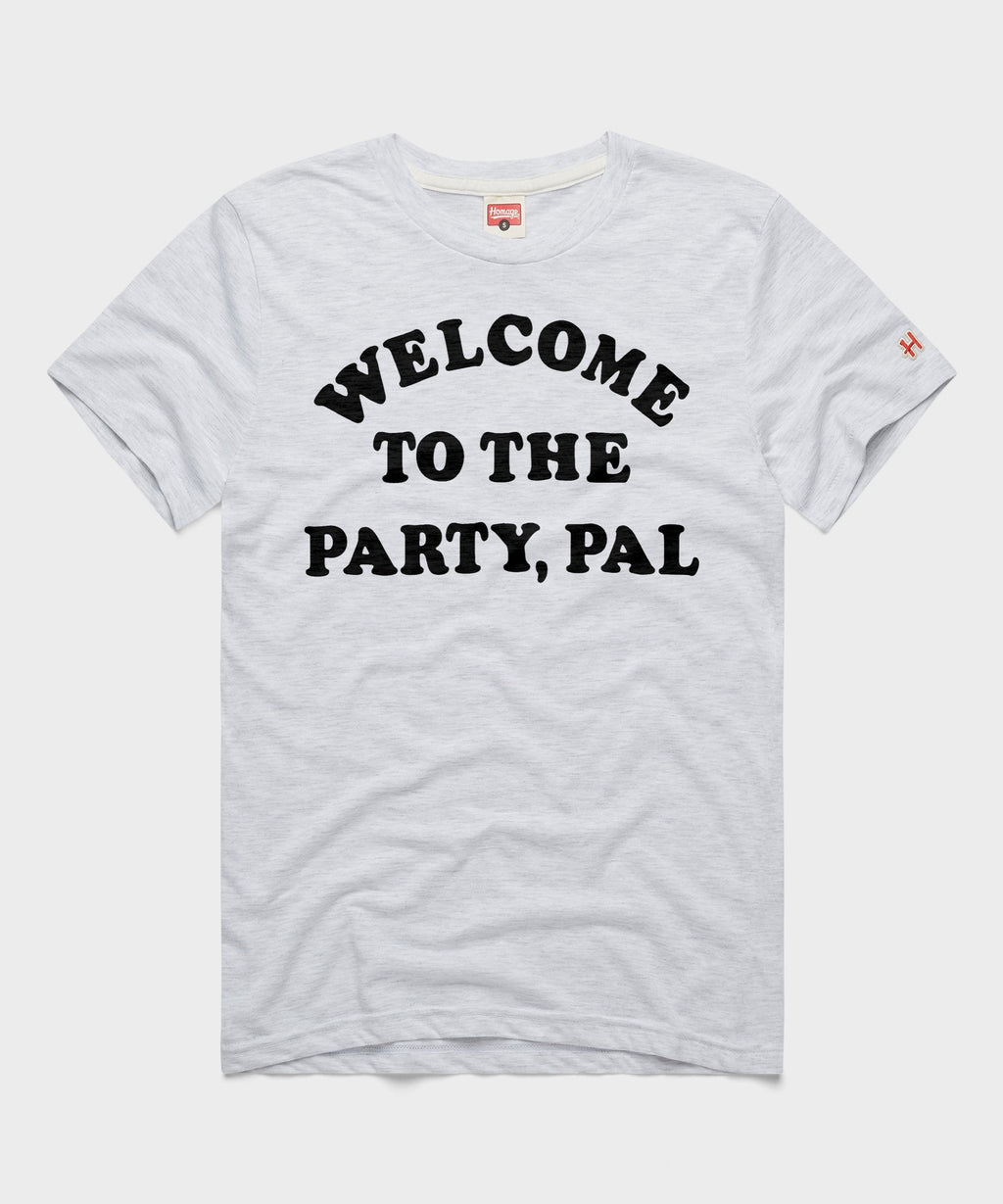 Welcome To The Party, Pal